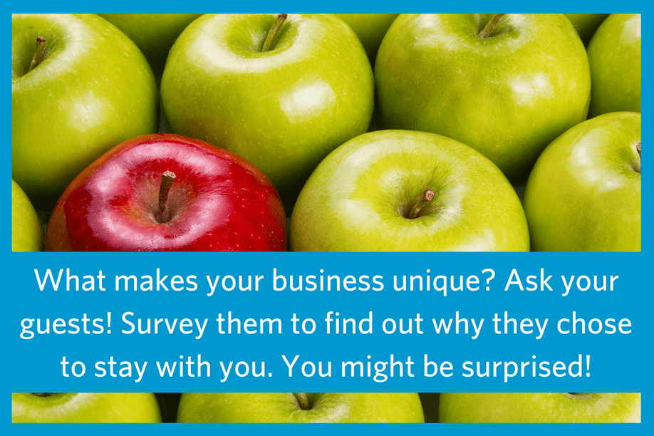 image of apples, mostly green with one red, with text overlay What makes your business unique? Ask your guests! Survey them to find out why they chose to stay with you. You might be surprised!
