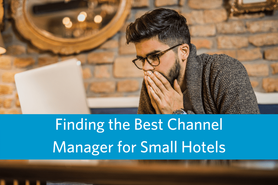 man sitting at a table looking at a laptop thinking with article title Finding the Best Channel Manager for Small Hotels overlay